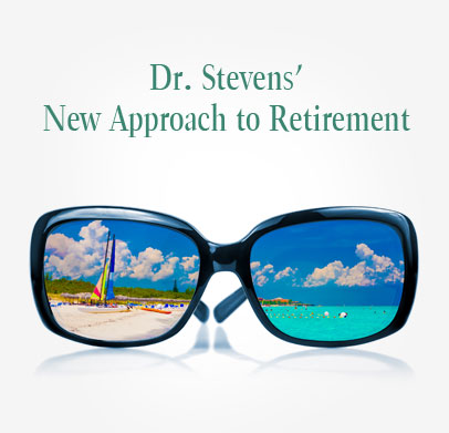 Dr. Steven's New Approach to Retirement