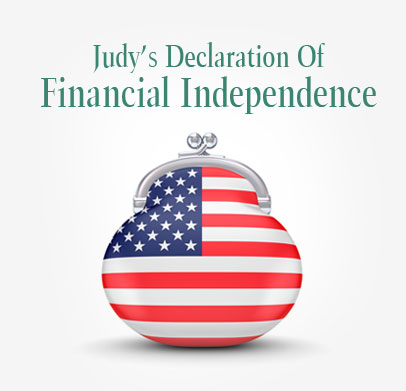 Judy's Declaration of Financial Independence in Retirement