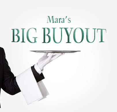 Mara's Big Buyout to Retirement