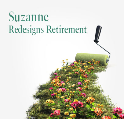 Suzanne Redesigns Retirement