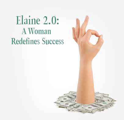 Elaine 2.0:  A Woman Redefines Success